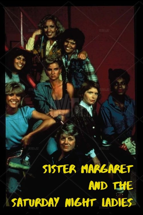 Постер Sister Margaret and the Saturday Night Ladies